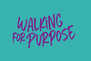 Walking for Purpose - Take the Next Step to Employment
